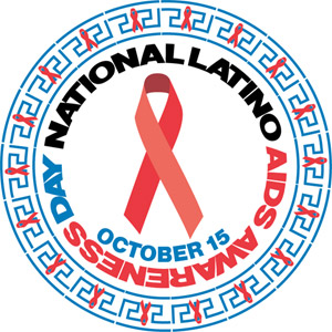 National Latino HIV Awarness day oct 15