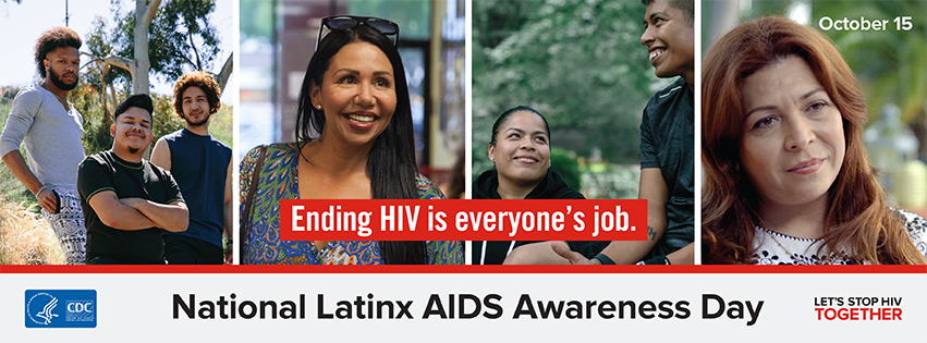Ending HIV is everyone's job. National Latinx AIDS Awareness Day Let's Stop HIV Together
