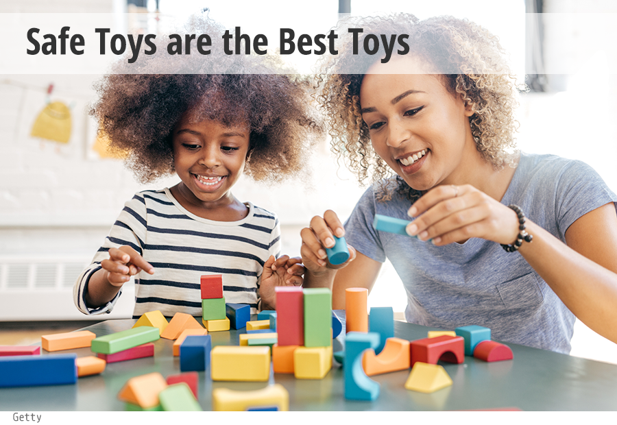 Safe Toys are the Best Toys