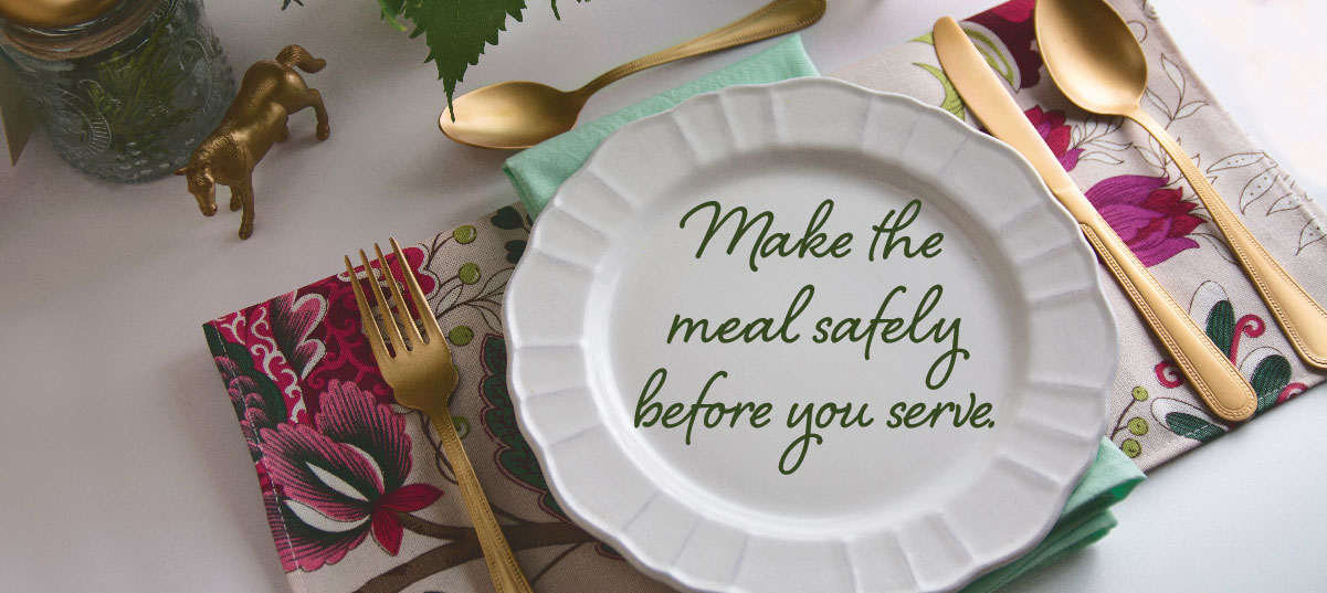 Make the Meal Safely Before You Serve