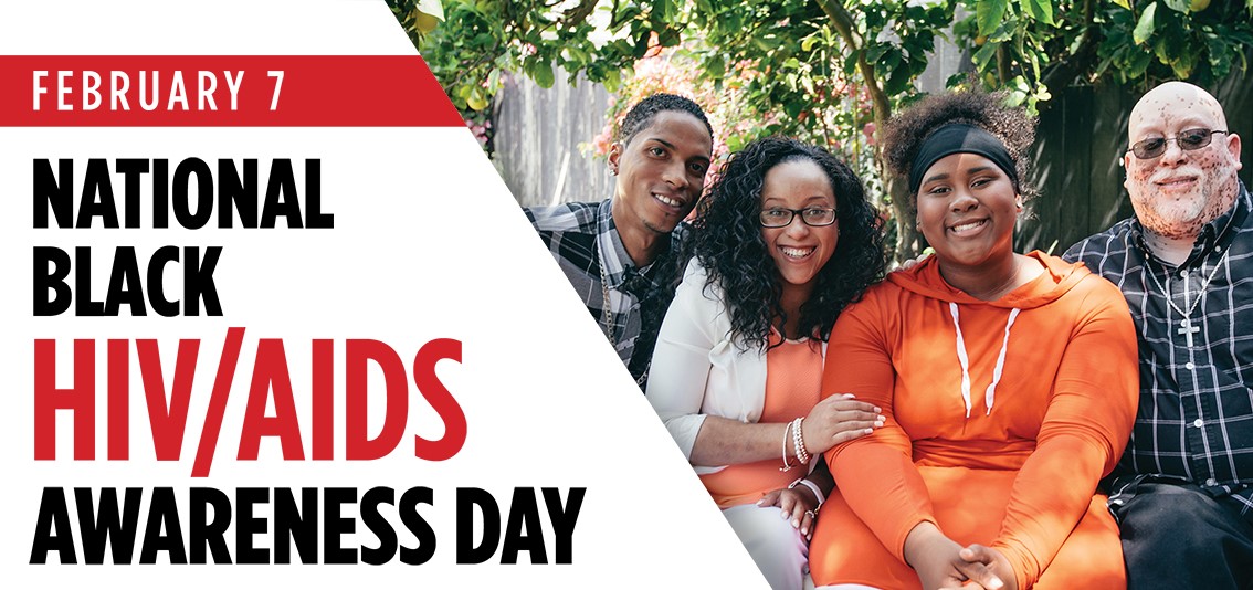 image of a black family, with text, February 7, marks National Black HIV/AIDS Awareness Day 