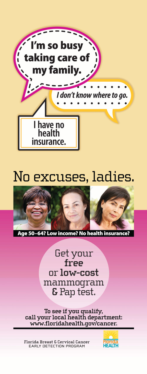 Three test boxes - 'I'm so busy taking care of my family.' 'I don't know where to go.' 'I have no health insurance.' No excuses, ladies. Picture of three women. Age 50-64? Low income? No health insurance? Get your free or low-cost mammogram and Pap test.
