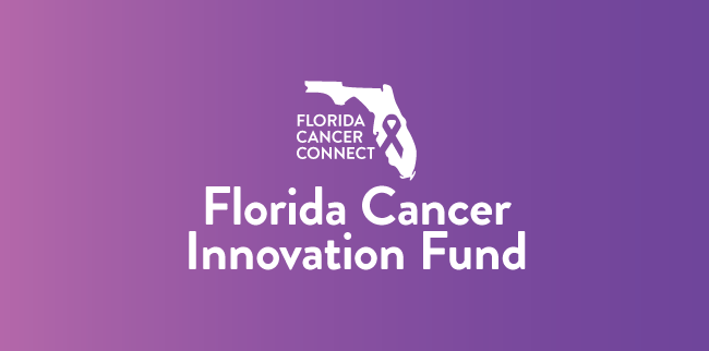 Florida Cancer Connect - Cancer Innovation Fund