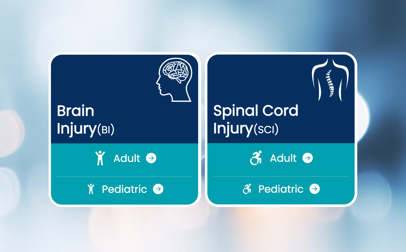 Two cards: one for Brain Injury (BI) with adult and pediatric options, and another for Spinal Cord Injury (SCI) with adult and pediatric options.