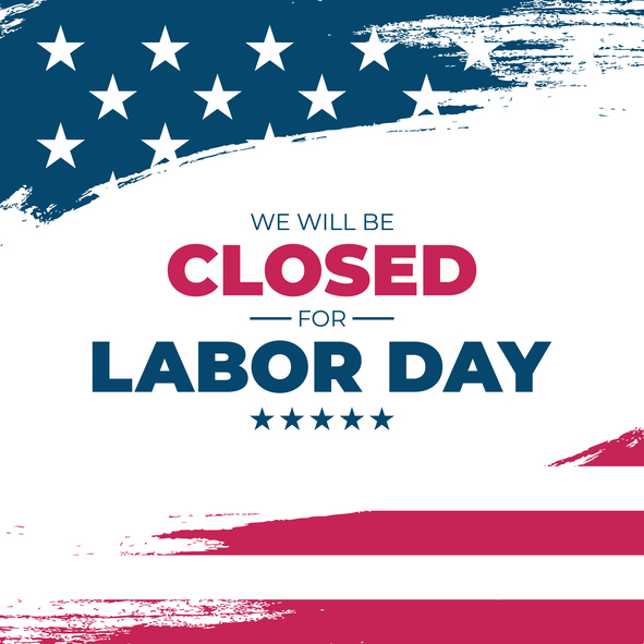 We will be closed for labor day.